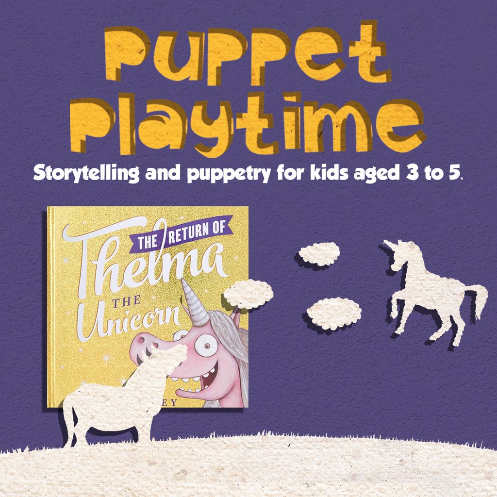 The Return of Thelma the Unicorn by Spare Parts Puppet Theatre